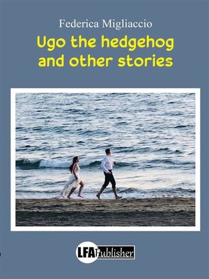 cover image of Ugo the Hedgehog and other Stories